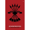 José Antonio Primo de Rivera, Anthology of Speeches and Quotes
