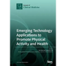Emerging Technology Applications to Promote Physical Activity and Health