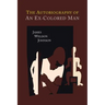 The Autobiography of an Ex-Colored Man