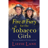 Fire and Fury for the Tobacco Girls
