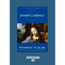 Pathways to Bliss: Mythology and Personal Transformation (Easyread Large Edition)