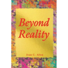 Beyond Reality
