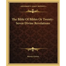 The Bible of Bibles or Twenty-Seven Divine Revelations