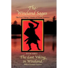The Wineland Sagas Book Three The Last Viking in Wineland: The Lost Viking Colonies of North America