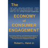 The Invisible Economy of Consumer Engagement: Uncovering, Defining and Optimizing the Ocean of Trade Promotion and Channel Incentives Money That Drive