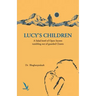 Lucy's Children - A Salad Bowl of Open Secrets coming out of guarded Closets