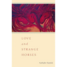Love and Strange Horses