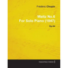 Waltz No.6 by Frédéric Chopin for Solo Piano (1847) Op.64