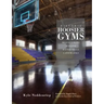 Historic Hoosier Gyms: Discovering Bygone Basketball Landmarks