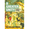 A Greater Unity: Foundational Patterns of the Bible