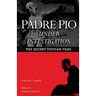Padre Pio Under Investigation: The Secret Vatican Files