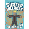 Diary of a Surfer Villager, Book 30: An Unofficial Minecraft Book