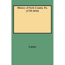 History of York County, Pa. [1729-1834] (New W/Additions)