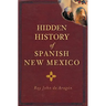 Hidden History of Spanish New Mexico