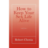 How to Keep Your Sex Life Alive