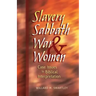 Slavery, Sabbath, War & Women: Case Issues in Biblical Interpretation