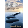 Upgrade: 7 Principles to Achieve Clarity, Purpose & Balance in Your Life