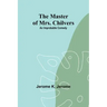 The Master of Mrs. Chilvers: An Improbable Comedy