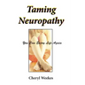 Taming Neuropathy: You Can Enjoy Life Again