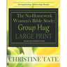 The No-Homework Women's Bible Study: Group Hug LARGE PRINT EDITION