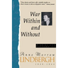 War Within & Without: Diaries and Letters of Anne Morrow Lindbergh, 1939-1944