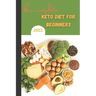 The Complete Keto Diet For Beginners 2022: keto diet book for beginners, The Complete Guide to Ketogenic Diet,