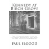 Kennedy at Birch Grove