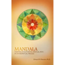 Mandala: Creating an Authentic Spiritual Path: An InterSpiritual Process