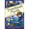 Premeditated Myrtle (Myrtle Hardcastle Mystery 1)