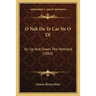 O Neh Da Te Car Ne O Di: Or Up And Down The Hemlock (1883)
