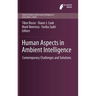 Human Aspects in Ambient Intelligence: Contemporary Challenges and Solutions