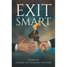 Exit Smart Vol. 5: Spotlights on Leading Exit Planning Advisors
