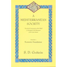 A Mediterranean Society, Volume I: The Jewish Communities of the Arab World as Portrayed in the Documents of the Cairo Geniza, Economic Foundations Vo