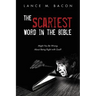 The Scariest Word in the Bible: Might You Be Wrong about Being Right with God?