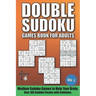 Double Sudoku Games Book for Adults Vol.2: Medium Sudoku Games to Help Your Brain. Over 100 Sudoku Puzzles with Solutions.