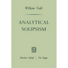 Analytical Solipsism