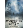 Mysteries in the Mist: Mist, Fog, and Clouds in the Paranormal