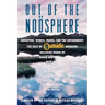 Out of the Noosphere: Adventure, Sports, Travel, and the Environment: The Best of Outside Magazine