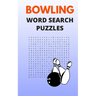 Bowling Word Search Puzzles: 5x8 Puzzle Book for Adults with Solutions