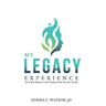 My Legacy Experience: How My Mother's Life Prepared Me For Her Death