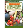 The Vermont Gardener's Companion: An Insider's Guide to Gardening in the Green Mountain State