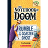 Rumble of the Coaster Ghost: A Branches Book (the Notebook of Doom #9): Volume 9
