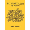 Existentialism The Musical