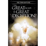 Pre Trib Rapture: The Great Escape or the Great Deception?