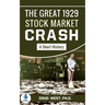 The Great 1929 Stock Market Crash: A Short History