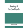 Genealogy Of The Cornell Family: Being An Account Of The Descendants Of Thomas Cornell