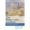 The Democratic Intellect: Scotland and Her Universities in the Nineteenth Century: Edinburgh Classic Editions
