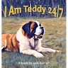I Am Teddy 24/7