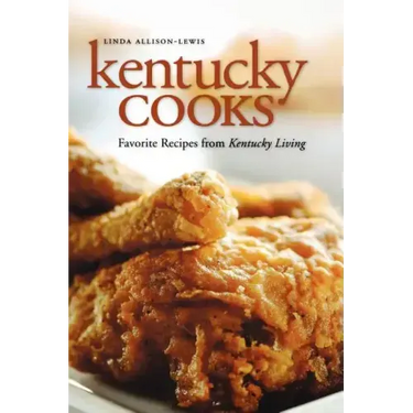 Kentucky Cooks: Favorite Recipes from Kentucky Living