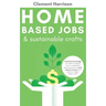 Home-Based Jobs & Sustainable Crafts